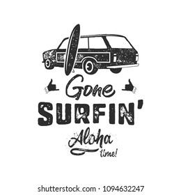 Vintage hand drawn summer T-Shirt. Gone surfing - aloha time with surf old car, van and shaka sign. Perfect for tee, mug or any other prints. Stock vector monochrome.