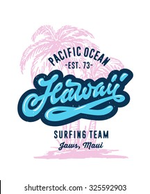 Vintage Hand lettered textured Hawaii Surfing t shirt apparel fashion print. Retro old school tee graphics. Custom type design. Hand drawn typographic composition. Hand crafted wall decor art poster.