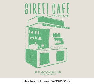 Vintage hand sketch. Street cafe abstract art design. Best food in Europe. Street cafe graphic print design for t shirt, apparel, posters, background and others.