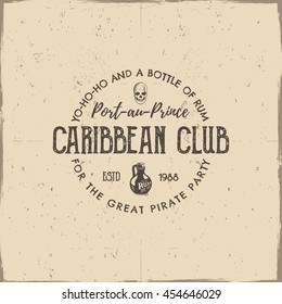 Vintage handcrafted label, emblem. Caribbean club logo template. Sketching filled style. Pirate and sea symbols - old rum bottle, pirate skull. Retro stamp and patch. Vector.