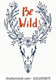 Vintage hand  drawn graphic deer   flowers  Be wild  Can be used as textile   t  shirt print adult coloring book page 