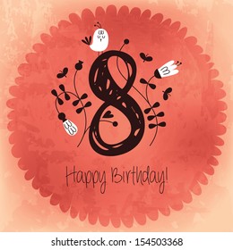 Vintage Happy Birthday card invitation with Number 8 . Vector EPS10 . Grunge effects