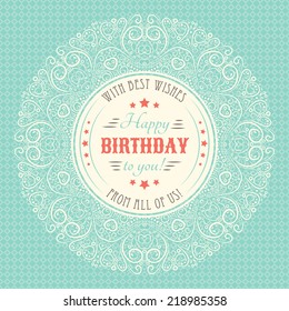 Vintage happy birthday card. Typography letters font type. Vector illustration for your retro holiday design. Decorative beige and blue round lace pattern frame and background.