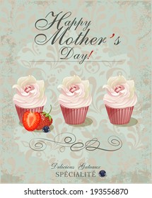 Vintage Happy Mothers's Day Typographical Background. Poster with cupcakes in retro style.