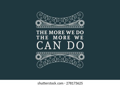 Vintage headline calligraphic decoration. Vector posters with ornamental borders and motivational quotes
