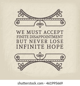 Vintage headline calligraphic decoration. Vector retro typographic label with ornamental borders and motivational quote