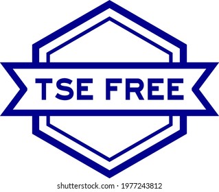 Vintage hexagon label banner with word TSE (Transmissible Spongiform Encephalopathy) free in blue color on white background
