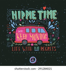 Vintage hippie time print with a mini van, decoration and lettering. Life with no regrets. This illustration can be used as a print on T-shirts and bags.