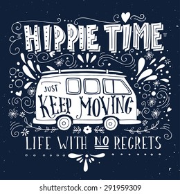 Vintage hippie time print with a mini van, decoration and lettering. Life with no regrets. This illustration can be used as a print on T-shirts and bags.