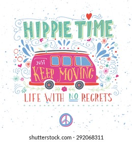 Vintage hippie time print with a mini van, decoration and lettering. Life with no regrets. This illustration can be used as a print on T-shirts and bags.