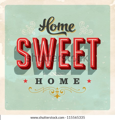Vintage Home Sweet Home Sign - Vector EPS10. Grunge effects can be easily removed for a brand new, clean sign. Foto stock © 