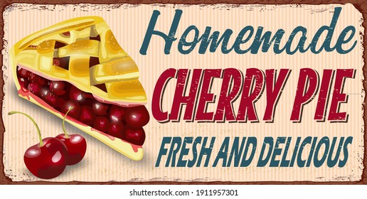 Vintage Homemade Cherry Pie metal sign.Slice of pie with cherry fillings retro poster 1950s style.