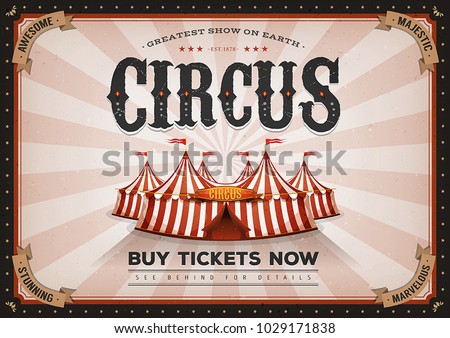 Vintage Horizontal Circus Poster/
Illustration of retro and vintage circus landscape poster, with big top, elegant titles and grunge texture for arts festival event and entertainment background