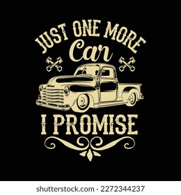 Vintage Hot Rod Just One More Car I Promise