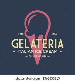 Vintage ice cream shop logo badge and label, gelateria sign. Retro logotype for cafeteria or bar. Isolated vector illustration.