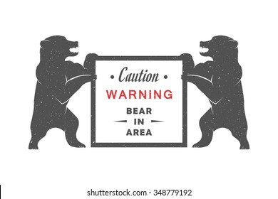 Vintage Illustration bear with sign "Warning Bears". Bear on a white background for camping signs and billboards.