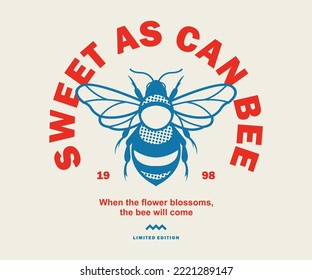 Vintage illustration of bee t shirt design, vector graphic, typographic poster or tshirts street wear and Urban style