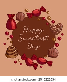 Vintage illustration circle frame with pieces of milk chocolate with nuts and chocolates candy . Happy Sweetest Day. Beige background. Template for posters, postcards, cards, banners, packaging, menu