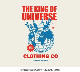 Vintage illustration of the earth king of universe t shirt design, vector graphic, typographic poster or tshirts street wear and Urban style