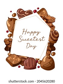 Vintage illustration frame with pieces of milk chocolate with nuts and chocolates candy . Happy Sweetest Day. Vector background design. Template for posters, postcards, cards, banners, packaging, menu