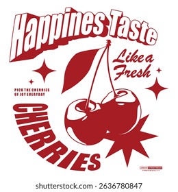 vintage illustration and motivational quote about cherries for t shirt design and can be use for t shirt printing