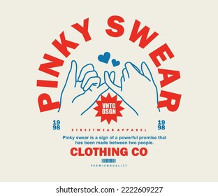 Vintage illustration of pinky swear t shirt design, vector graphic, typographic poster or tshirts street wear and Urban style