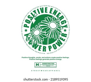 Vintage illustration of positve energy, flower vector t shirt design, vector graphic, typographic poster or tshirts street wear and Urban style