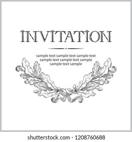 Vintage Invitation card. Vector background with lettering hand drawn  text and  oak leaves at retro style.