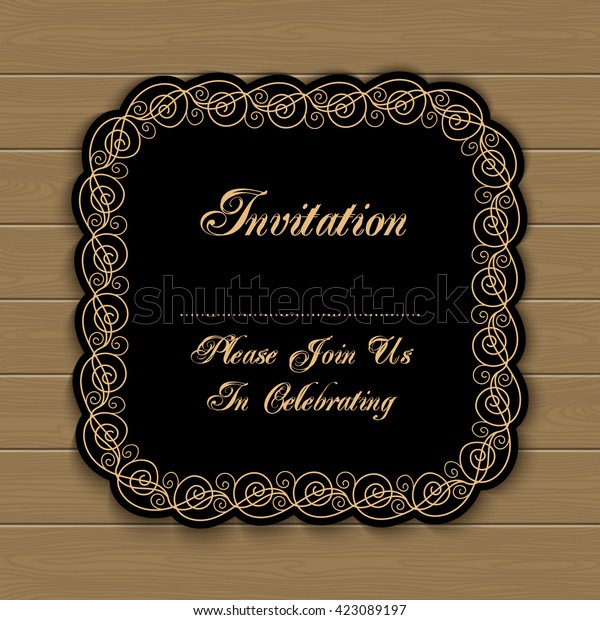 Vintage invitation template\
with lacy borders on wood background. Retro style vector\
illustration