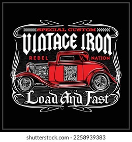 VINTAGE IRON HOTROD ILLUSTRATION  was created with vector format, Can be used for digital printing and screen printing