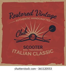 Vintage italian scooter tee print design with grunge texture.Vector old school scooter club poster. T-shirt design.