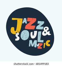 Vintage Jazz and Sou music Lettering for Banner and Badge. Sticker, Poster, Card Design Template. Vector