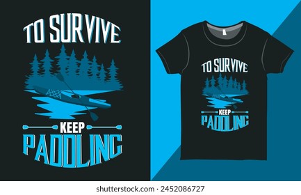 Vintage Kayaking Typography Tee Shirt, Hobbies Shirt Design, Kayaking Adventure Shirts, Outdoor Shirt Vector