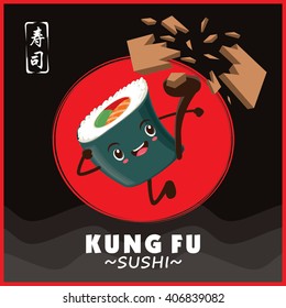 Vintage Kung Fu Sushi poster design with vector sushi character. Chinese word means sushi.