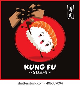 Vintage Kung Fu Sushi poster design with vector sushi character. Chinese word means sushi.