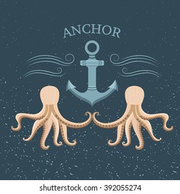Vintage label with anchor and octopus. Sea vector illustration for t-shirt design. Retro illustration for design bags. Background for banners, cards, invitations. Template for design in marine style. 