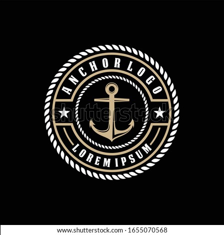 Vintage label with an anchor and slogan, Vector illustration, anchor icon on black background, Simple shape for design logo, emblem, symbol, sign, badge, label, stamp, Apparel t-shirt design