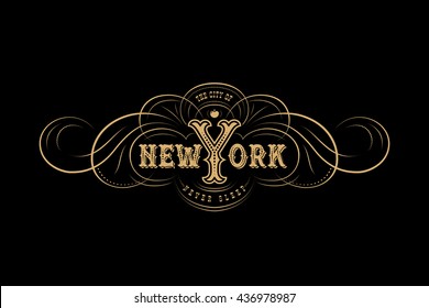Vintage label design with flourish calligraphic elements and New York lettering. Vector illustration.