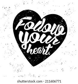 Vintage Label, Follow your heart. Typography Elements.