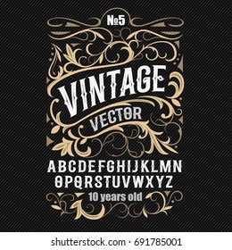 Vintage label font. Alcogol label style with vintage ornament.