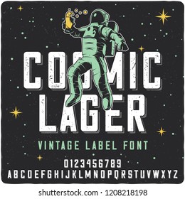 Vintage label font name Cosmic Lager with ilustration of drinking astronaut. Strong typeface for labels, logo, t-shirts, posters etc.