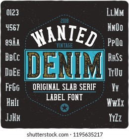 Vintage label font name Wanted Denim. Strong slab serif typeface for labels, logo, t-shirts, posters etc.