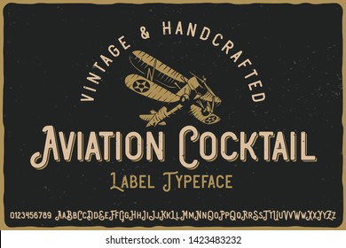 Vintage label font named Aviation Cocktail. Letters and numbers set. Label with illustration and text composition.