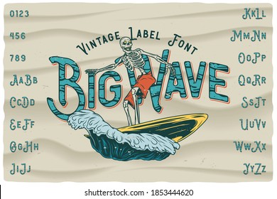 Vintage label font named Big Wave. Retro typeface with letters and numbers for any your design like posters, t-shirts, logo, labels etc.