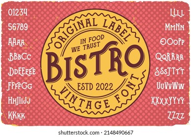 Vintage label font named Bistro. Original typeface for any your design like posters, t-shirts, logo, labels etc.