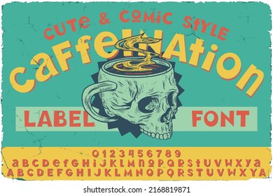 Tipo de letra de etiqueta vintage llamado Caffeination. Tipo de letra original para cualquier diseño como afiches, camisetas, logotipo, etiquetas, etc.