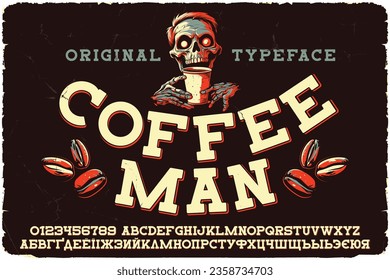 Vintage label font named Coffee Man. Original typeface for any your design like posters, t-shirts, logo, labels etc.