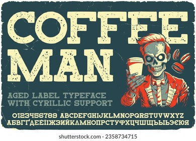 Vintage label font named Coffee Man. Original typeface for any your design like posters, t-shirts, logo, labels etc.