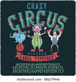 Vintage label font named "Crazy Circus". With illustration of circus tent on the background.