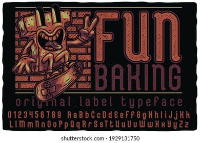 Vintage label font named Fun Baking. Retro typeface with letters and numbers for any your design like posters, t-shirts, logo, labels etc.